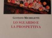 TERZO SGUARDO n.3: Alla ricerca possibile verità. Gustavo Micheletti, sguardo prospettiva”