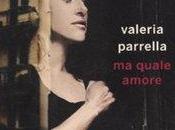 quale amore” Valeria Parrella