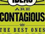 Ideas Contagious Best Ones Spread!!