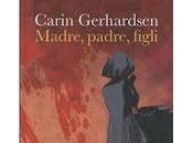 MADRE, PADRE, FIGLI Carin Gerhardsen