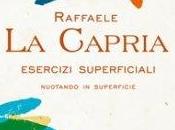 "Esercizi superficiali. Nuotando superficie" Raffaele Capria