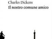 Dickens 200: Nostro Comune Amico