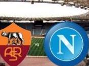 Roma Napoli formazioni Ufficiali