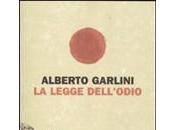 Recensione romanzo legge dell’odio Alberto Garlini
