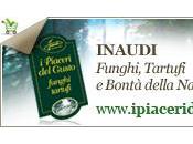 Inaudi funghi tartufi bontà della natura