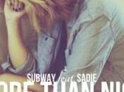 Subway feat. Sadie More Than Nice Video Testo Traduzione