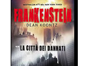 Anteprima: Frankenstein. Città Dannati Dean Koontz