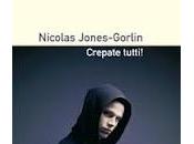 Recensione CREPATE TUTTI Nicolas Jones Gorlin