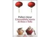 Recensione "L’Incredibile Storia Soia Tofu" Pallavi Aiyar