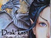 [Recensione] Drak’kast Storie draghi Fabrizio Corselli
