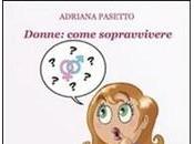 beginning: "Donne come sopravvivere" Adriana Pasetto