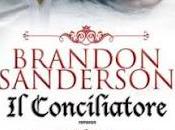 Recensione Conciliatore" Brandon Sanderson