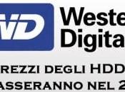 prezzi degli Hard Disk Western Digital abbasseranno solo 2013