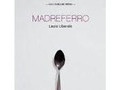 Recensione MADREFERRO Laura Liberale