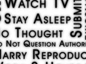 Consume, conform, submit, sleep, obey