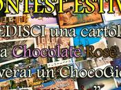 [CONTEST ESTIVO] SPEDISCI cartolina Chocolate Rose riceverai ChocoGioiello "REGALO"