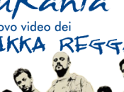 Lukania: nuovo video Krikka Reggae