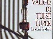 valigie Tulse Luper storia Moab Peter Greenaway