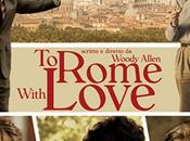 Rome with Love. Roma vista occhi Woody Allen.