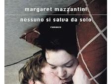 Nessuno salva solo, Margaret Mazzantini
