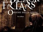 Recensione: BLACK FRIARS L'ORDINE DELLA SPADA