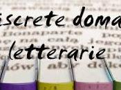 Indiscrete domande letterarie