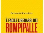 anteprima Corbaccio: FACILE LIBERARSI ROMPIPALLE COME FARLO BERNARDO STAMATEAS