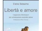 Libertà amore. nuovo libro Elena Balsamo