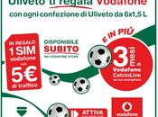 Gratisoquasi.com Acqua Uliveto regala Vodafon traffico mesi Vodafone Calcio Live Gratis
