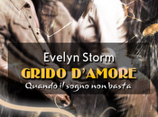 Anteprima "Grido d'amore- Quando sogno basta" Evelyn Storm