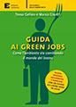 Guida Green Jobs Edizione. Venerdì presentazione Roma