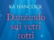 Recensione, DANZANDO VETRI ROTTI Hancock