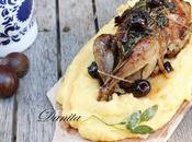 Quaglie ripiene all'amarena castagne