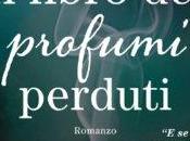 libro profumi perduti Rose