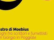 nastro Moebius, dialoghi scrittori fumettisti Giorgio Poggiale