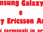 Samsung Galaxy Sony Ericsson Anzu: ESISTONO!