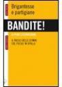 BANDITE! Brigantesse partigiane
