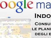 Google Maps Indoors: planimetrie degli edifici, anche europei, arrivano desktop