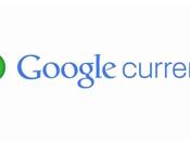 Google Currents arriva alla versione