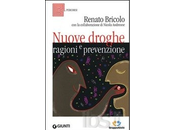 Nuove droghe. Ragioni prevenzione