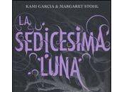 Recensione: Sedicesima Luna Kami Garcia Margaret Stohl