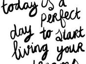 Diary closet//Today perfect start living your dreams
