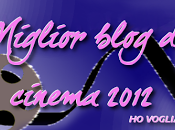 Miglior Cineblog 2012!!!