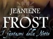 ESCE OGGI: fantasmi della notte Jeaniene Frost