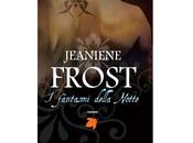 Prossima Uscita Fantasmi della Notte" Jeaniene Frost