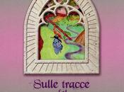 Recensione: Sulle Tracce Regno Fatato