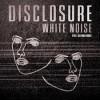 Disclosure feat. AlunaGeorge White Noise Video Testo Traduzione