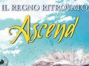 Recensione anteprima: "ascend. regno ritrovato"