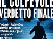 James Patterson, preferito, questo libro detto: colpevole Verdetto finale thriller sorprendente, scritto benissimo originale: vero gioiello!»