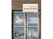 “Racconti alla finestra” della giornalista-scrittrice Emanuela Marotta